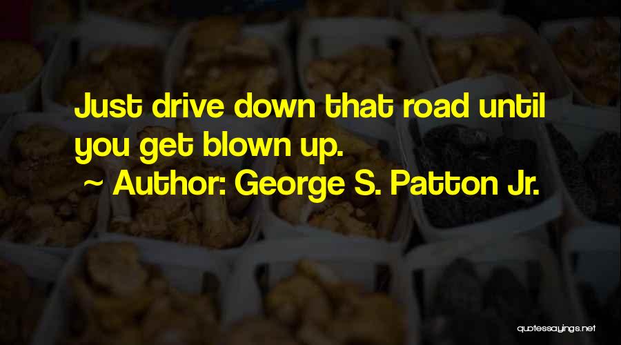 George S. Patton Jr. Quotes 2225145