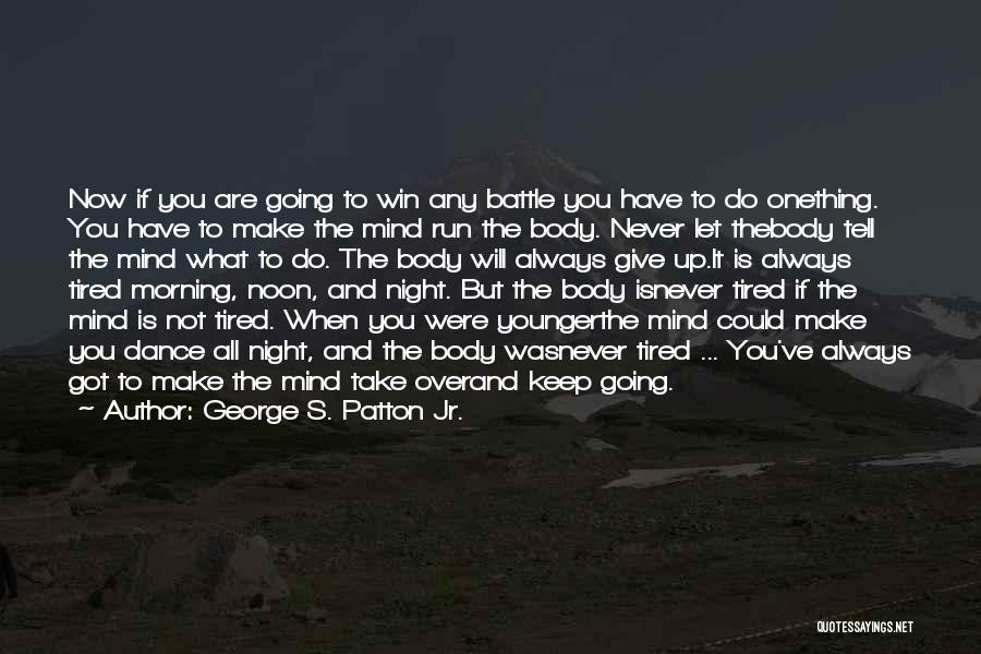 George S. Patton Jr. Quotes 81388