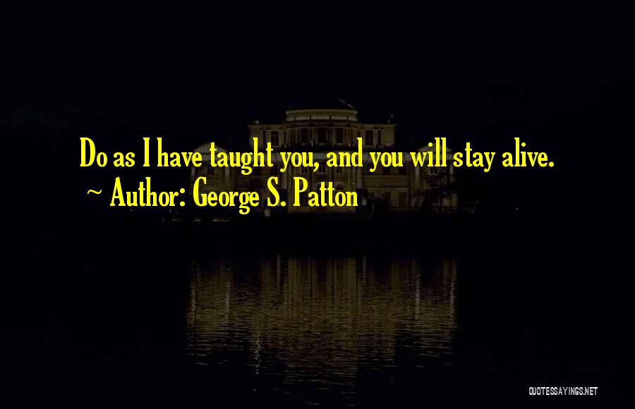 George S. Patton Quotes 1035640