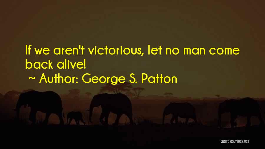 George S. Patton Quotes 1068566