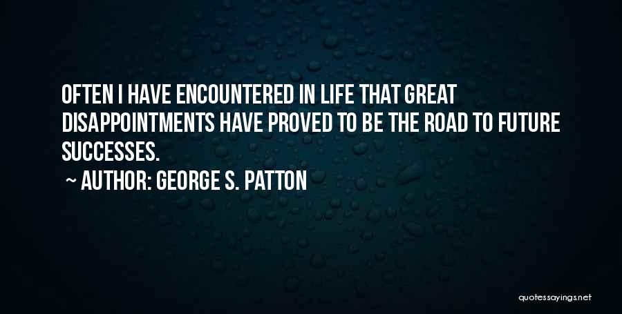 George S. Patton Quotes 1697711