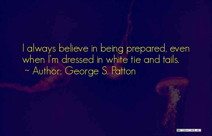 George S. Patton Quotes 179770