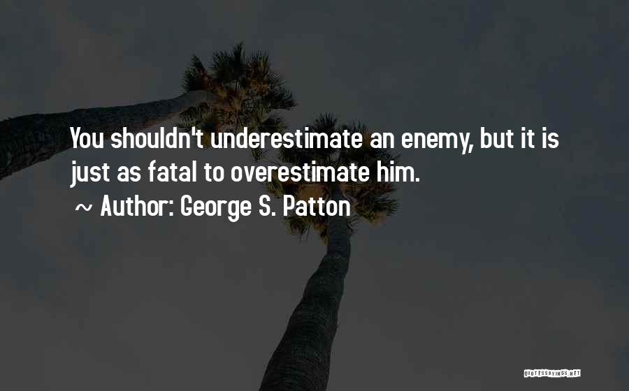 George S. Patton Quotes 1885741