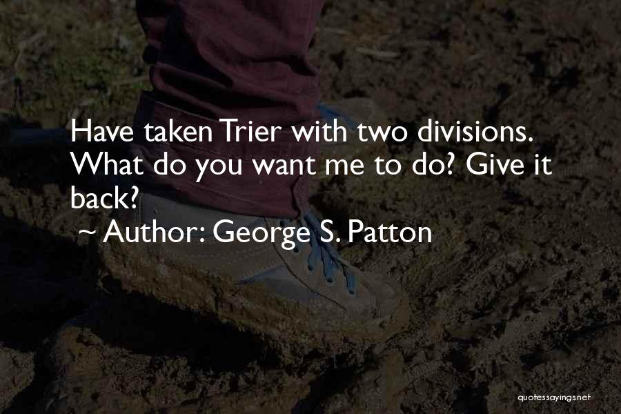 George S. Patton Quotes 2053991