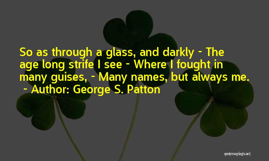 George S. Patton Quotes 2203472