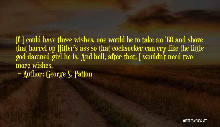 George S. Patton Quotes 271360