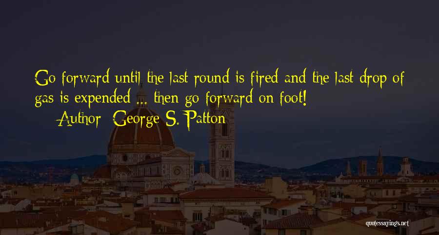 George S. Patton Quotes 280676