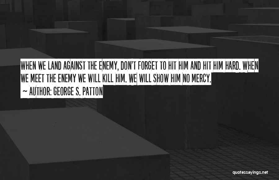 George S. Patton Quotes 928489