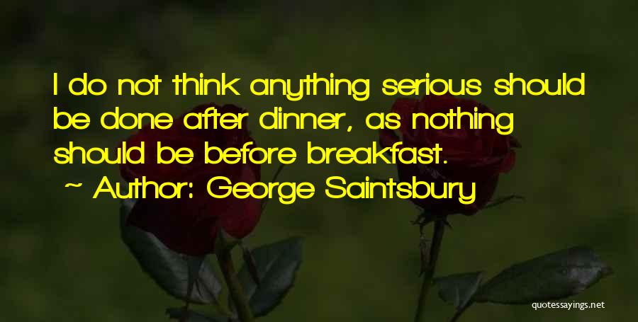 George Saintsbury Quotes 759047