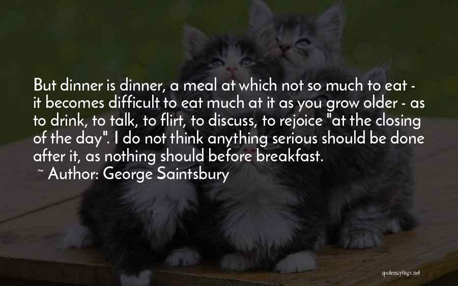 George Saintsbury Quotes 780644