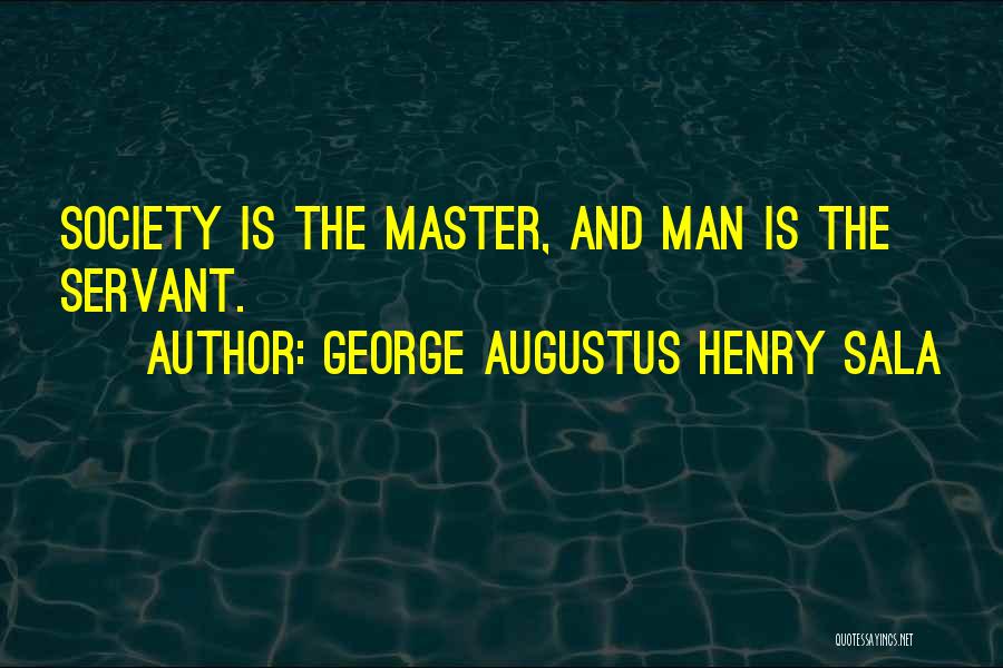 George Sala Quotes By George Augustus Henry Sala