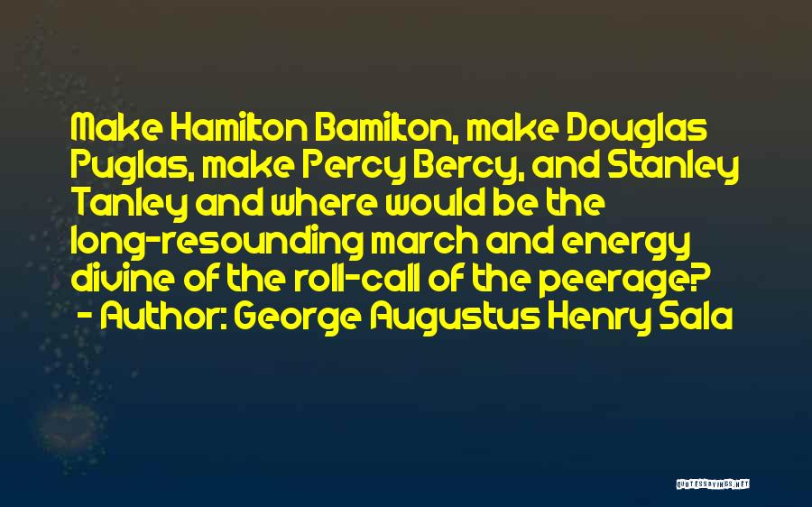 George Sala Quotes By George Augustus Henry Sala