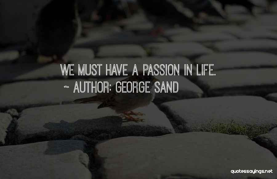 George Sand Quotes 1849514