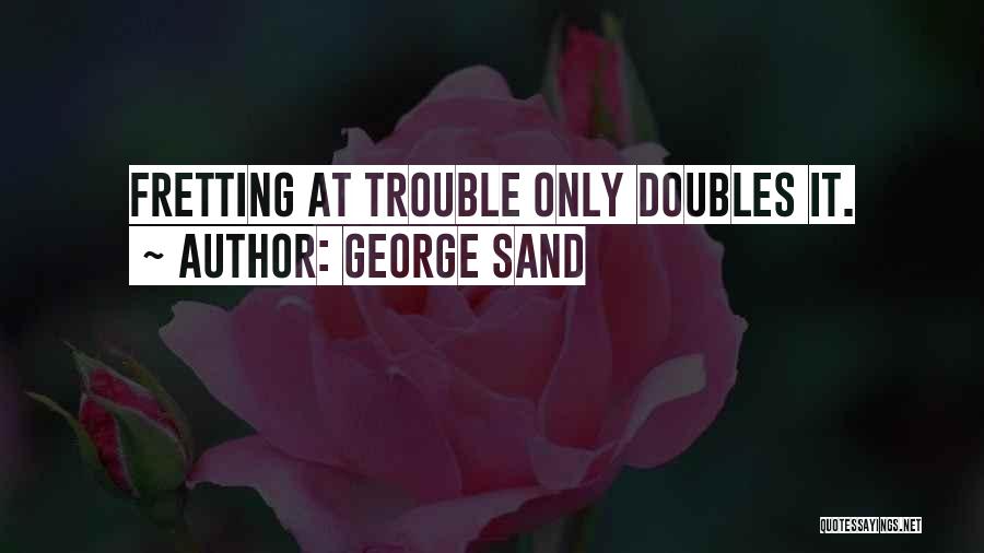 George Sand Quotes 1898376