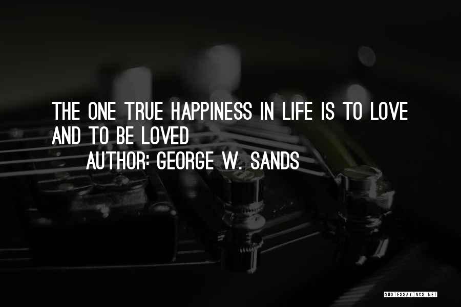 George Sands Quotes By George W. Sands