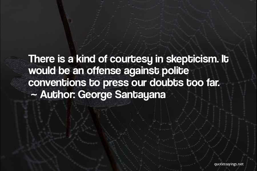 George Santayana Quotes 1137331