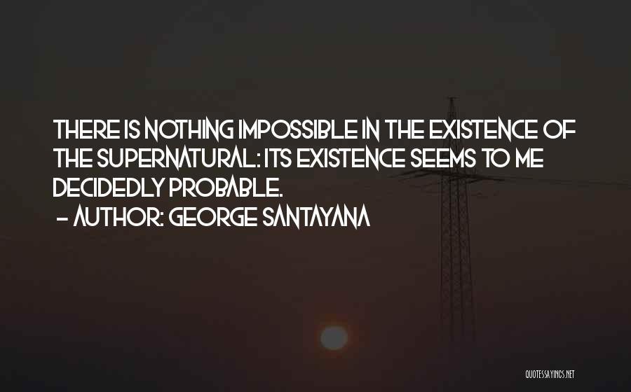 George Santayana Quotes 1160473