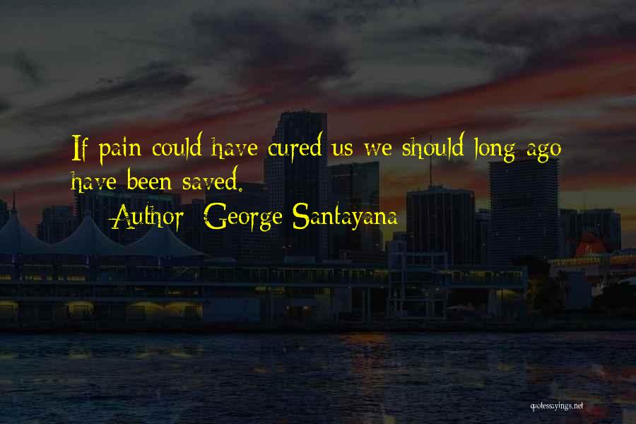 George Santayana Quotes 1612904