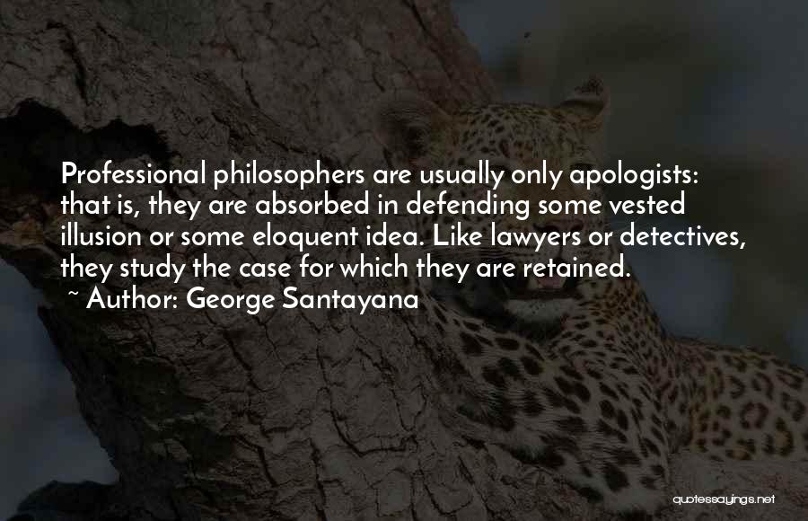 George Santayana Quotes 1770235