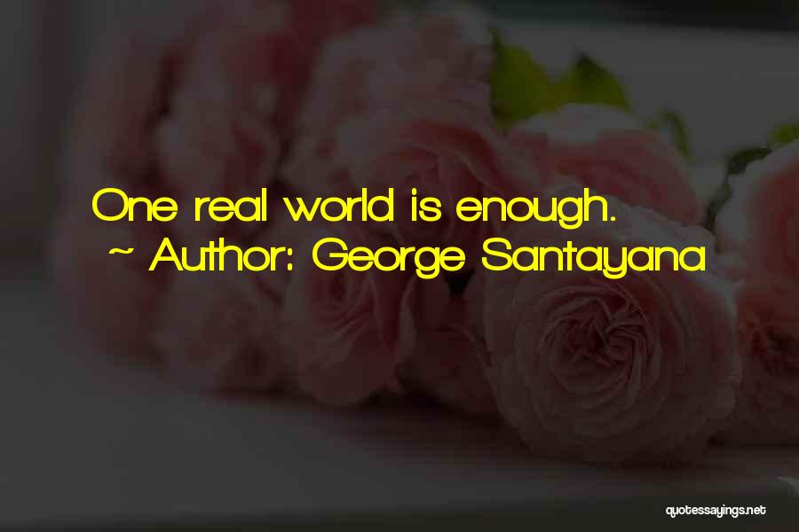 George Santayana Quotes 1859154