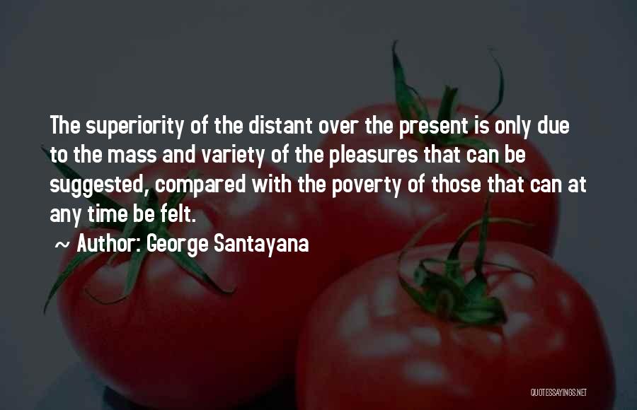 George Santayana Quotes 2126123