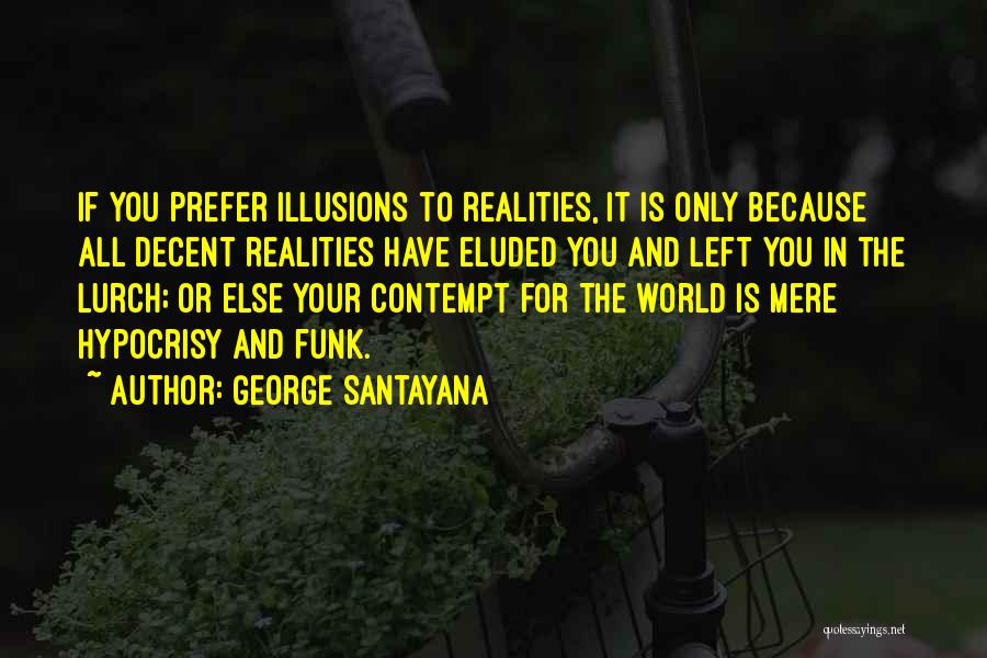 George Santayana Quotes 2166732