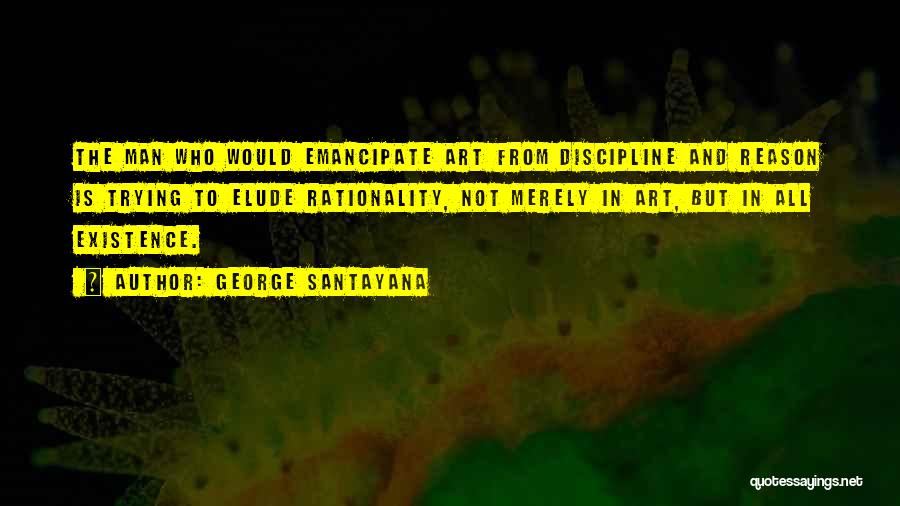 George Santayana Quotes 267590