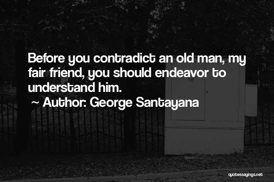 George Santayana Quotes 776183