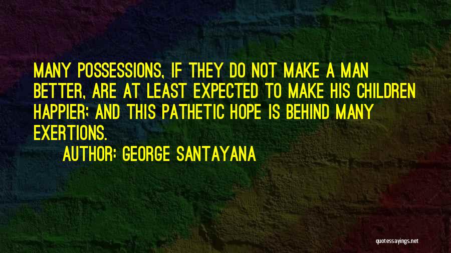 George Santayana Quotes 879582