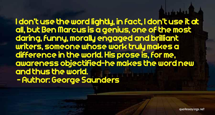 George Saunders Quotes 1028021