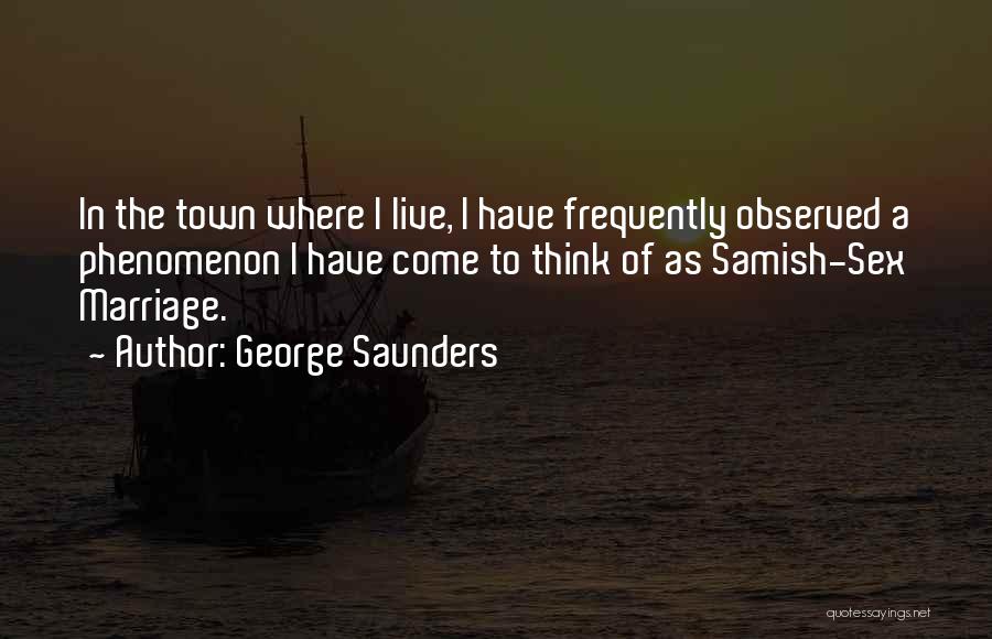George Saunders Quotes 1161940