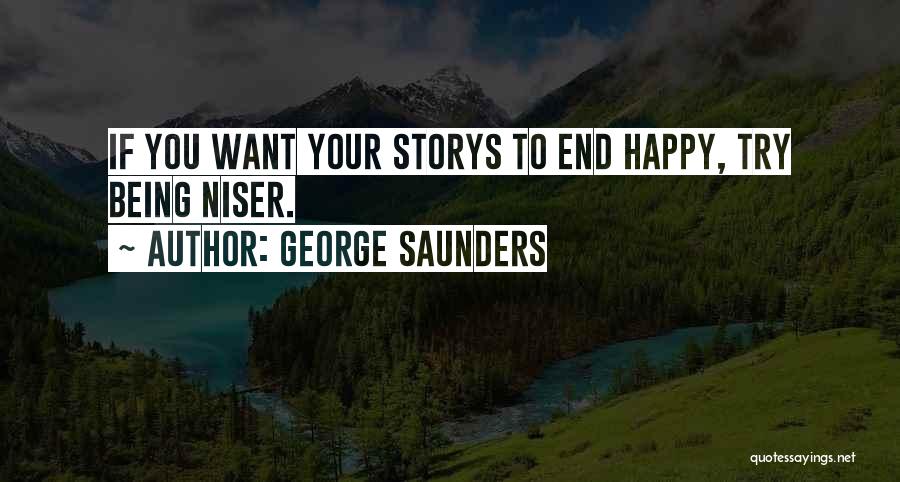 George Saunders Quotes 1180990