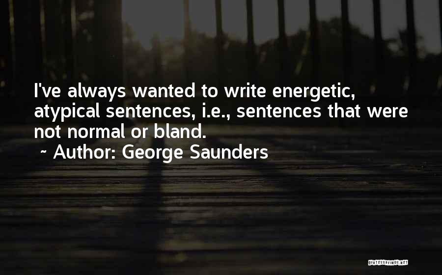 George Saunders Quotes 1397268