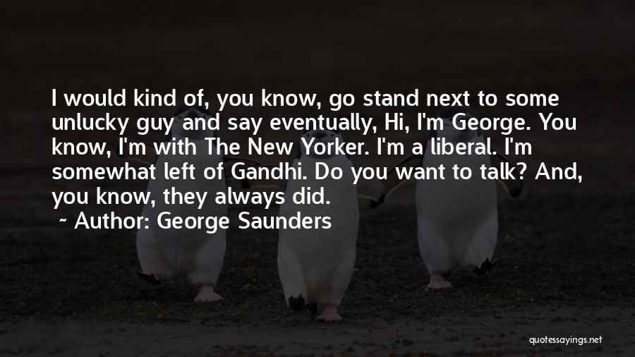 George Saunders Quotes 1805104