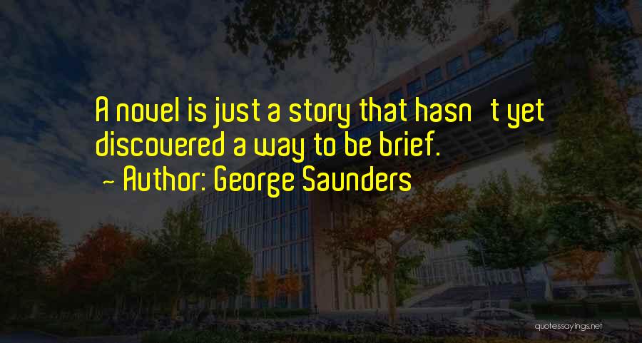 George Saunders Quotes 1874753