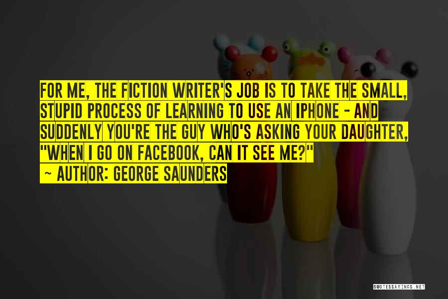 George Saunders Quotes 708265