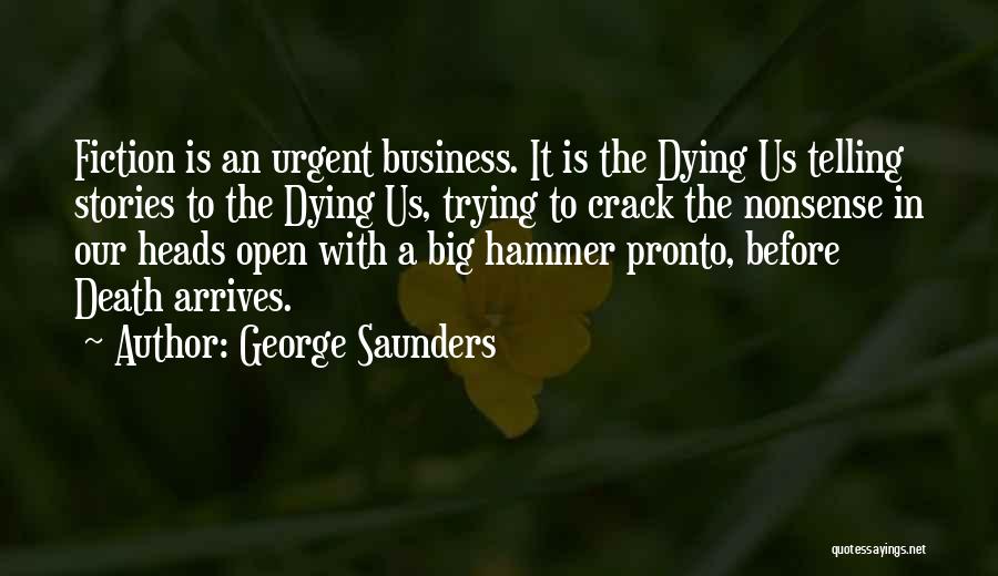 George Saunders Quotes 807330