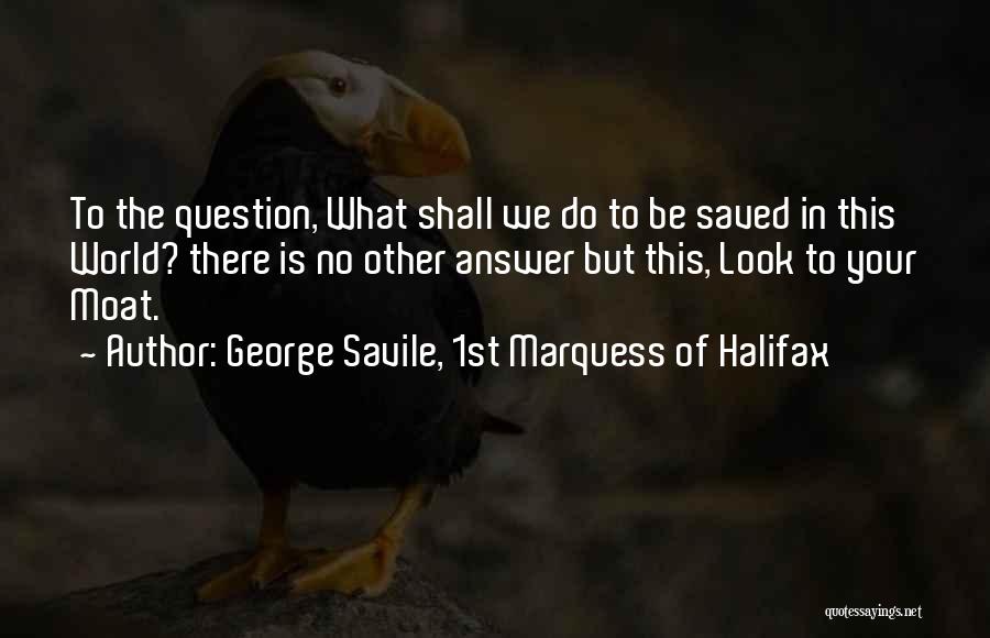George Savile, 1st Marquess Of Halifax Quotes 899739