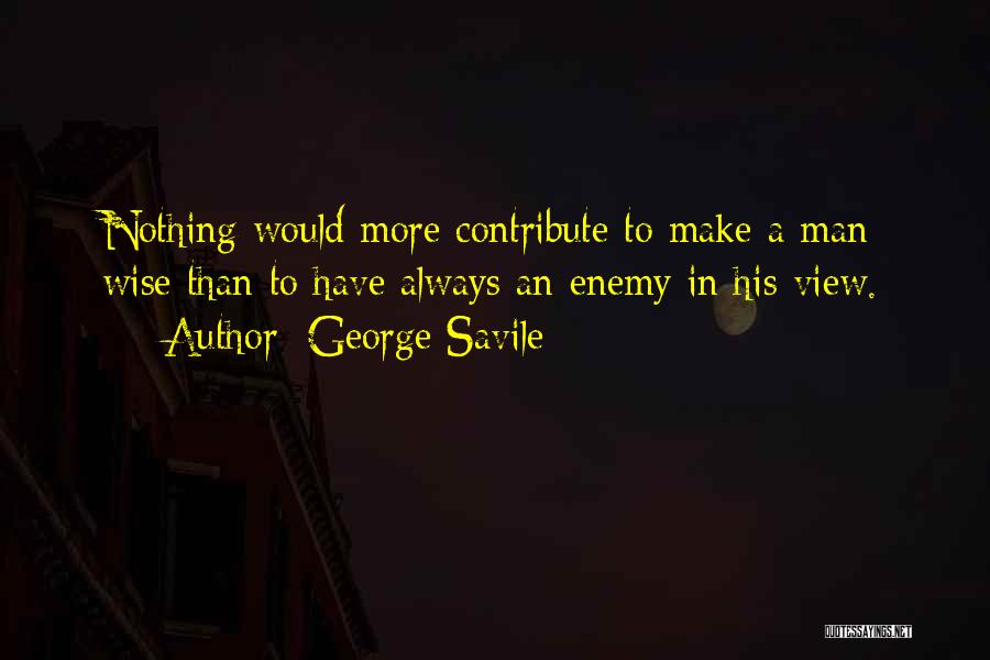 George Savile Quotes 2189033