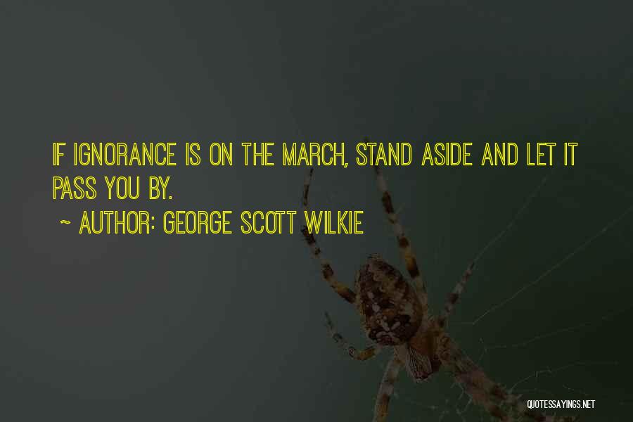 George Scott Wilkie Quotes 166161