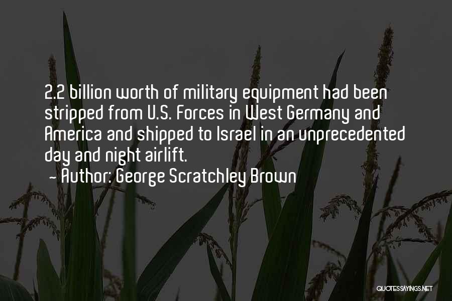 George Scratchley Brown Quotes 1479618