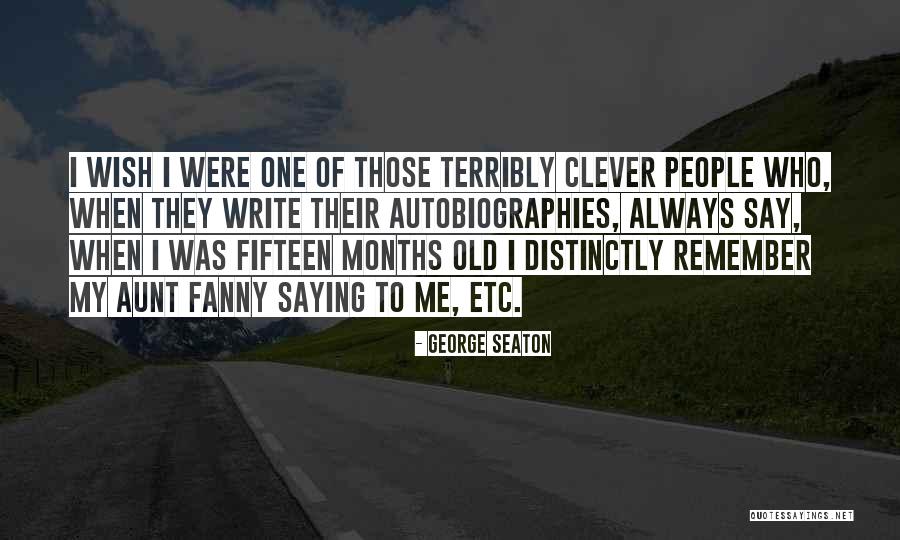George Seaton Quotes 490395 George Seaton Quotes 490395