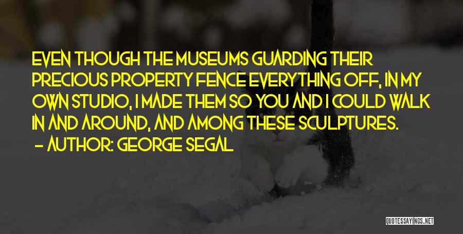 George Segal Quotes 2052837