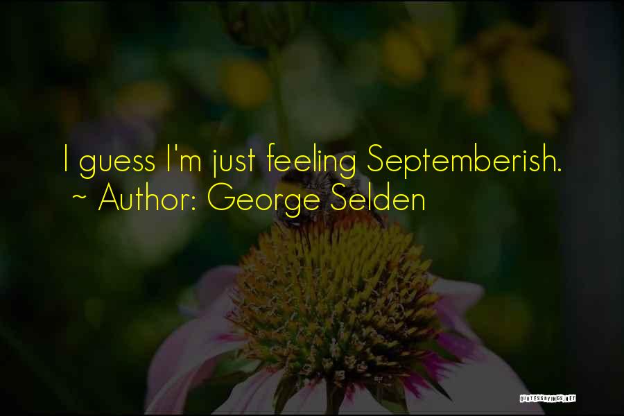George Selden Quotes 1557486
