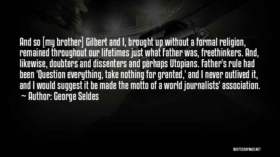 George Seldes Quotes 2224474