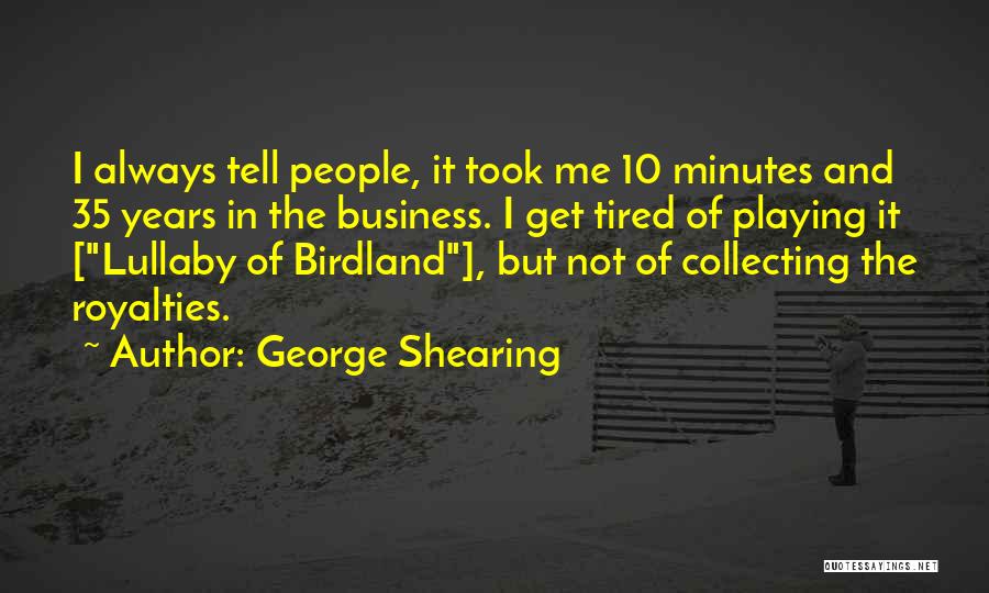 George Shearing Quotes 1103061