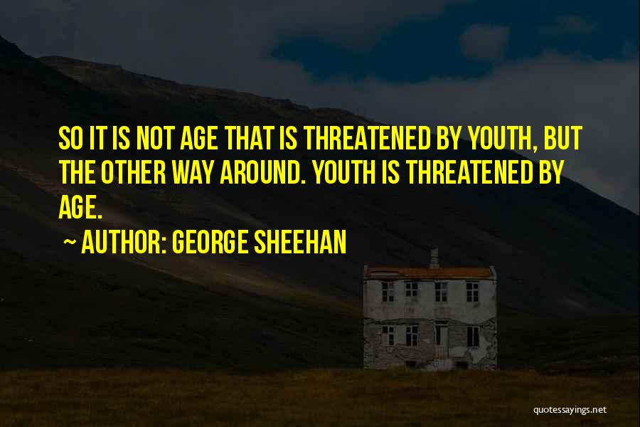 George Sheehan Quotes 1098762
