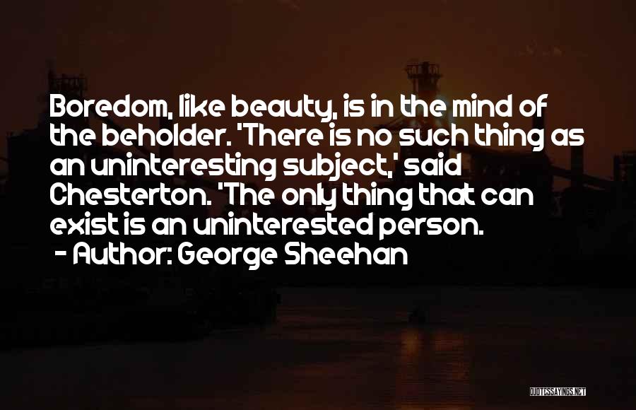 George Sheehan Quotes 1231517