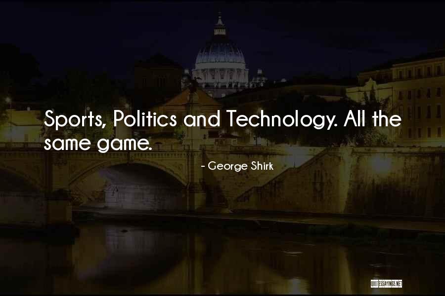 George Shirk Quotes 2007441