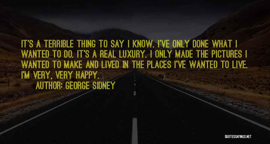 George Sidney Quotes 805182